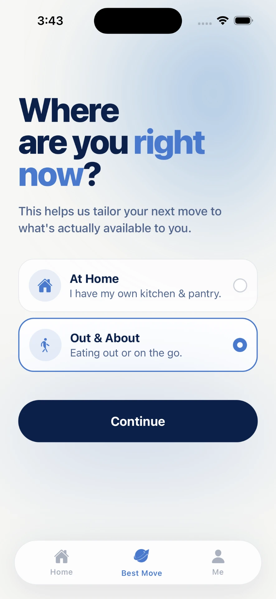 App screen asking “Where are you right now?” with At Home and Out & About options